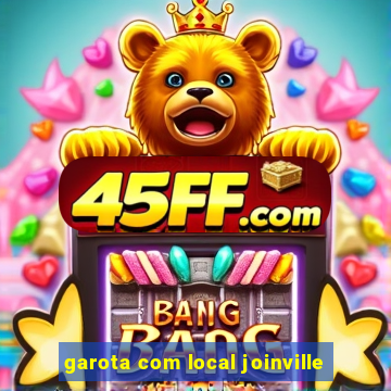 garota com local joinville